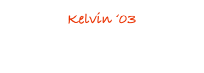 Kelvin ‘03
