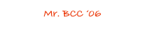 Mr. BCC ‘06