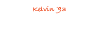 Kelvin ‘93
